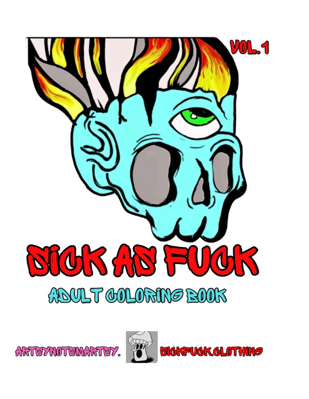 SickAsFuck Adult Coloring Book Vol.1